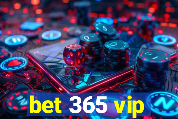 bet 365 vip